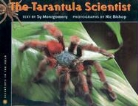 Sy Montgomery, Sy/ Bishop Montgomery, Nic Bishop, Nic Bishop - The Tarantula Scientist