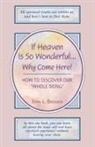 John L. Brooker - If Heaven Is So Wonderful... Why Come Here?