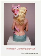 Gillian Wood Perry, Gill Perry, Gillian Perry, Paul Wood - Themes in Contemporary Art