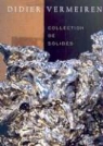 Didier Vermeiren: Collection de Solides