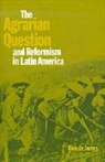 Alain de Janvry, Alain Janvry, Alain De Janvry - Agrarian Question and Reformism in Latin America