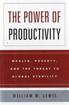 Lewis, William W. Lewis - The Power of Productivity