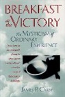 James P Carse, James P. Carse - Breakfast at the Victory