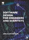 John Robinson, John Allen Robinson, John Allen (University of York Robinson, Robinson John Allen - Software Design for Engineers and Scientists