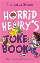 Tony Ross, Francesca Simon, Tony Ross - Horrid Henry Joke Book