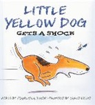 Francesca Simon, James E. Lucas - Little Yellow Dog Gets a Shock