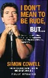 Simon Cowell - I Don't Mean to Be Rude, But....