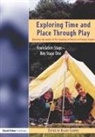 Hilary Cooper, Hilary (University of Cumbria Cooper, Cooper Hilary, Hilary Cooper - Exploring Time and Place Through Play