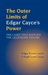 Edgar Evans Cayce, Edgar Evans Cayce Cayce, Hugh Lynn Cayce, CAYCE EDGAR EVANS CAYCE HUGH LYNN - Outer Limits of Edgar Cayce''s Power