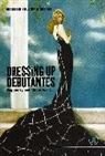 Michaele Thurgood Haynes, Michaele Thurgood Haynes, Joanne B. Eicher - Dressing Up Debutantes