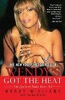 Wendy Williams, Wendy/ Hunter Williams - Wendy's Got the Heat
