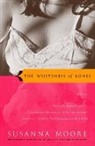 Susanna Moore - The Whiteness of Bones