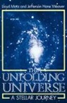 Lloyd Motz, Lloyd Weaver Motz, Jefferson Weaver, Jefferson Hane Weaver - Unfolding Universe