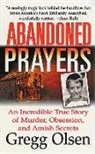 Gregg Olsen - Abandoned Prayers