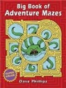 Dave Phillips - Big Book of Adventure Mazes