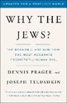 Dennis Prager, Prager Dennis, Joseph Telushkin - Why the Jews ?