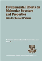Pullman, A Pullman, A. Pullman, Bernard Pullman - Environmental Effects on Molecular Structure and Properties
