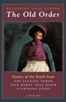 Katherine Porter, Katherine Anne Porter - The Old Order