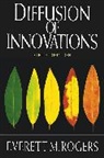 Everett M Rogers, Everett M. Rogers, Rogers Everett M. - Diffusion of Innovations