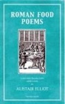 Alistair Elliot - Roman Food Poems