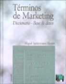 Miguel Santesmases Mestre, Miguel . . . [et al. Santesmases Mestre, Miguel . . . [et al. ] Santesmases Mestre - T&eacute;rminos de marketing : diccionario-base de datos