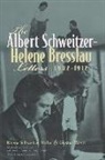 Lilian Jackson Braun, Antje Lemke, Albert Schweitzer, Antje Bultmann Lemke, Rhena Miller, Rhena Schweitzer Miller... - The Albert Schweitzer - Helene Bresslau Letters, 1902-1912