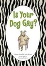 Patty Brown, Charles Kreloff, Victoria/ Kreloff Roberts, Victoria Roberts - Is Your Dog Gay?