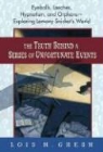 Lois H. Gresh - The Truth Behind A Series Of Unfortunate Events