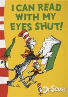 Dr Seuss, Dr. Seuss, Dr Seuss, Dr. Seuss, Dr. Seuss - I Can Read With My Eyes Shut
