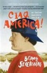 Severgnini, Beppe Severgnini - Ciao America !