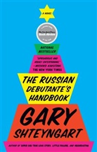 Gary Shteyngart - Russian Debutantes Handbook
