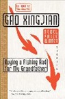 Xingjian Gao, Xingjian/ Lee Gao, Gao Xingjian - Buying a Fishing Rod for My Grandfather