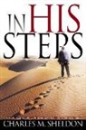 Charles M Sheldon, Charles M. Sheldon, Charles Monroe Sheldon - In His Steps