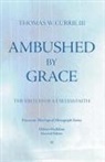 Thomas W. Currie, Dikran Hadidian, Dikran Y. Hadidian - Ambushed by Grace