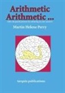 Martine Perry, Martine Helene Perry - Arithmetic Arithmetic