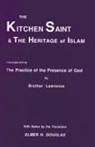 Brother Lawrence, Lawrence, Brother Lawrence, Dikran Y. Hadidian - The Kitchen Saint and the Heritage of Islam