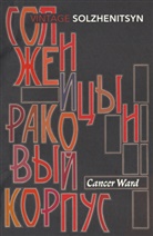 Aleksandr Solzhenitsyn, Alexander Solzhenitsyn - Cancer Ward