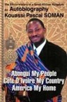 Kouassi P. Soman - Abongui My People Cote D'Ivoire My Country America My Home