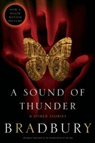 Ray Bradbury, Ray D. Bradbury - A Sound of Thunder and Other Stories
