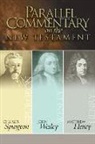 Matthew Henry, Charles Haddon Spurgeon, John Wesley - Parallel Commentary on the New Testament