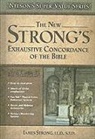 James Strong, Thomas Nelson Publishers - New Strong's Exhaustive Concordance