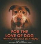 Tracy Ford, Ford Tracy, Stacie Bauerle, Stacie Bauerle, Bauerle Stacie, Bill Jayne... - For the Love of Dog