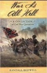 Randall J. Bedwell - War Is All Hell