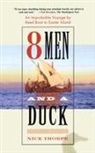 Nick Thorpe - 8 Men and a Duck
