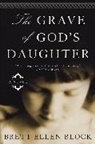 Brett Ellen Block - The Grave of God's Daughter