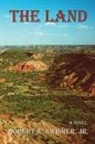 Jr. Robert Swisher, Jr. Robert K. Swisher, Robert K. Swisher, Robert K. Jr. Swisher - The Land