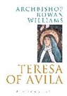 WILLIAMS, Rowan Williams - Teresa of avila
