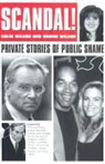 Barry Davies, Colin Wilson, Damon Wilson - Scandal ! Private Stories of Public Shame