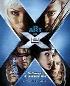 Timothy Shaner, Bryan Singer, Timothy Shaner - The Art of X-2