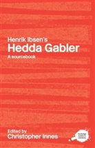 C D Innes, C. Innes, Christopher Innes, Christopher (University of York Innes, Christopher Innes, Christopher (University of York Innes - Henrik Ibsen''s Hedda Gabler